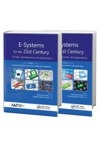 Title: E-Systems for the 21st Century: Concept, Developments, and Applications - Two Volume Set, Author: Seifedine Kadry