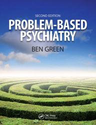 Title: Problem Based Psychiatry: Volume 3, Treatment, Author: Ben Green