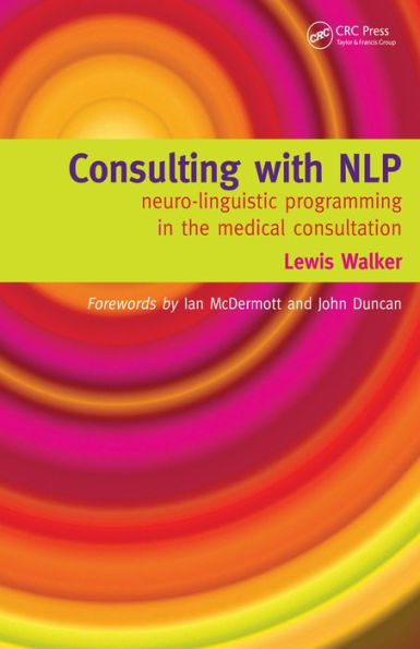 Consulting with NLP: Neuro-Linguistic Programming in the Medical Consultation