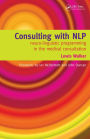 Consulting with NLP: Neuro-Linguistic Programming in the Medical Consultation