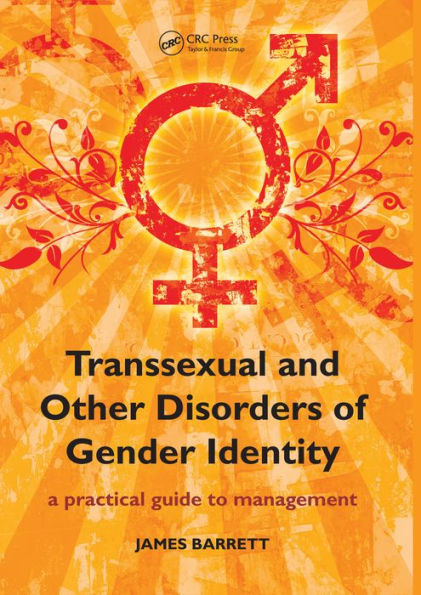 Transsexual and Other Disorders of Gender Identity: A Practical Guide to Management