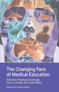 Title: The Changing Face of Medical Education, Author: Cavenagh