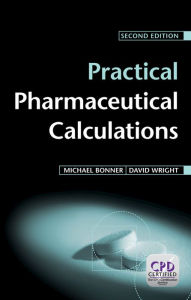 Title: Practical Pharmaceutical Calculations, Author: Michael Bonner