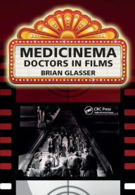 Title: Medicinema: Doctors in Films, Author: Brian Glasser