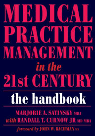 Title: Medical Practice Management in the 21st Century: The Epidemiologically Based Needs Assessment Reviews, v. 2, First Series, Author: Marjorie Satinsky