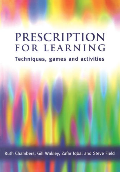 Prescription for Learning: Learning Techniques, Games and Activities