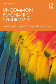 Title: Uncommon Psychiatric Syndromes, Author: David Enoch