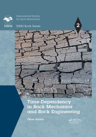 Title: Time-Dependency in Rock Mechanics and Rock Engineering, Author: Ömer Aydan