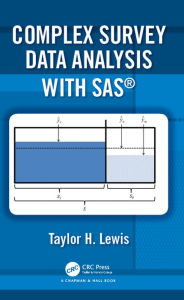 Title: Complex Survey Data Analysis with SAS, Author: Taylor H. Lewis