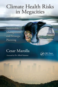 Title: Climate Health Risks in Megacities: Sustainable Management and Strategic Planning, Author: Cesar Marolla