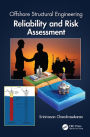 Offshore Structural Engineering: Reliability and Risk Assessment