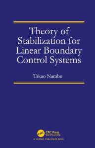 Title: Theory of Stabilization for Linear Boundary Control Systems, Author: Takao Nambu