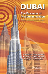 Title: Dubai - The Epicenter of Modern Innovation: A Guide to Implementing Innovation Strategies, Author: William R. Kennedy