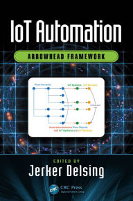 Title: IoT Automation: Arrowhead Framework, Author: Jerker Delsing
