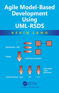 Title: Agile Model-Based Development Using UML-RSDS, Author: Kevin Lano