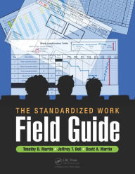 Title: The Standardized Work Field Guide, Author: Timothy D. Martin