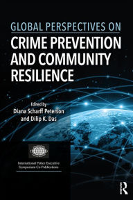 Title: Global Perspectives on Crime Prevention and Community Resilience, Author: Diana Scharff Peterson