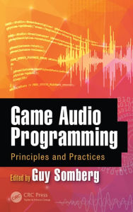 Title: Game Audio Programming: Principles and Practices, Author: Guy Somberg