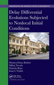 Title: Delay Differential Evolutions Subjected to Nonlocal Initial Conditions, Author: Monica-Dana Burlica