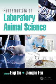 Title: Fundamentals of Laboratory Animal Science, Author: Enqi Liu