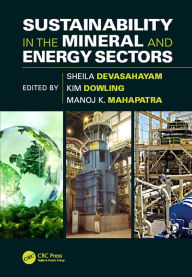 Title: Sustainability in the Mineral and Energy Sectors, Author: Sheila Devasahayam