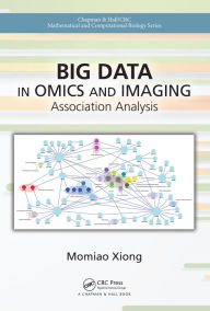 Title: Big Data in Omics and Imaging: Association Analysis, Author: Momiao Xiong