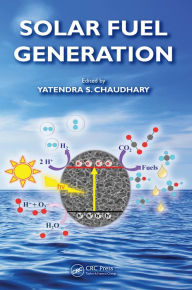 Title: Solar Fuel Generation, Author: Yatendra S. Chaudhary