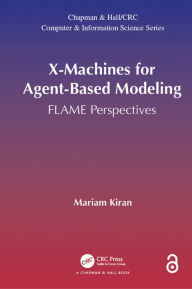 Title: X-Machines for Agent-Based Modeling: FLAME Perspectives, Author: Mariam Kiran