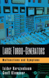 Title: Large Turbo-Generators: Malfunctions and Symptoms, Author: Isidor Kerszenbaum