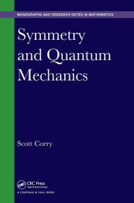 Title: Symmetry and Quantum Mechanics, Author: Scott Corry