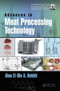 Title: Advances in Meat Processing Technology, Author: Alaa El-Din A. Bekhit