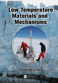 Title: Low Temperature Materials and Mechanisms, Author: Yoseph Bar-Cohen