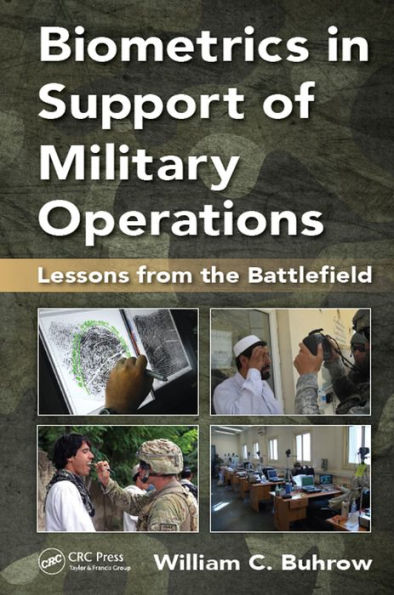 Biometrics in Support of Military Operations: Lessons from the Battlefield