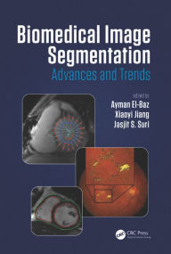 Title: Biomedical Image Segmentation: Advances and Trends, Author: Ayman El-Baz