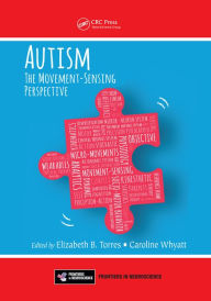 Title: Autism: The Movement Sensing Perspective, Author: Elizabeth B. Torres