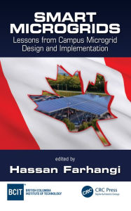 Title: Smart Microgrids: Lessons from Campus Microgrid Design and Implementation, Author: Hassan Farhangi