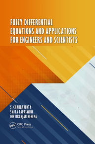 Title: Fuzzy Differential Equations and Applications for Engineers and Scientists, Author: S. Chakraverty