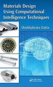 Title: Materials Design Using Computational Intelligence Techniques, Author: Shubhabrata Datta