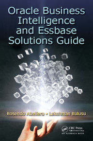 Title: Oracle Business Intelligence and Essbase Solutions Guide, Author: Rosendo Abellera