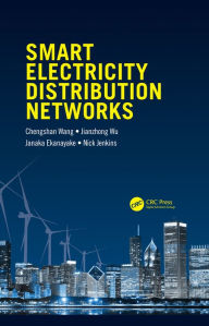 Title: Smart Electricity Distribution Networks, Author: Chengshan Wang