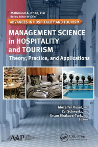 Title: Management Science in Hospitality and Tourism: Theory, Practice, and Applications, Author: Muzaffer Uysal