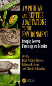 Title: Amphibian and Reptile Adaptations to the Environment: Interplay Between Physiology and Behavior, Author: Denis Vieira de Andrade