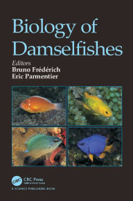 Title: Biology of Damselfishes, Author: Bruno Frédérich