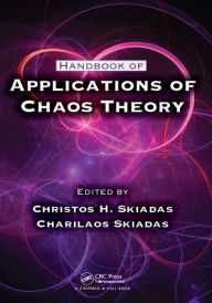 Title: Handbook of Applications of Chaos Theory, Author: Christos H. Skiadas
