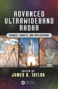 Title: Advanced Ultrawideband Radar: Signals, Targets, and Applications, Author: James D. Taylor