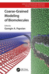 Title: Coarse-Grained Modeling of Biomolecules, Author: Garegin A. Papoian