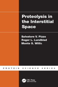 Title: Proteolysis in the Interstitial Space, Author: Salvatore V. Pizzo