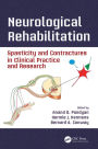 Neurological Rehabilitation: Spasticity and Contractures in Clinical Practice and Research