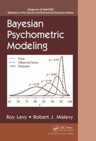 Title: Bayesian Psychometric Modeling, Author: Roy Levy