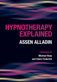 Title: Hypnotherapy Explained, Author: Assen Alladin